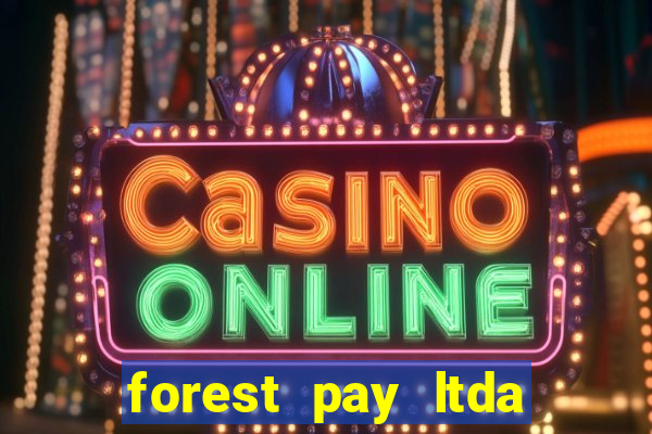 forest pay ltda plataforma de jogos